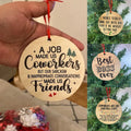 Lustiges Ornament – Der Job hat uns zu Kollegen und Freunden gemacht