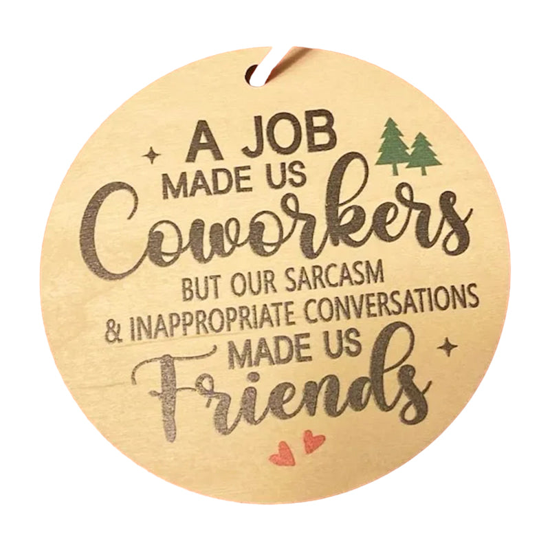 Lustiges Ornament – Der Job hat uns zu Kollegen und Freunden gemacht